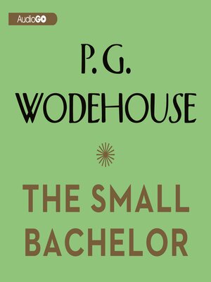 cover image of The Small Bachelor